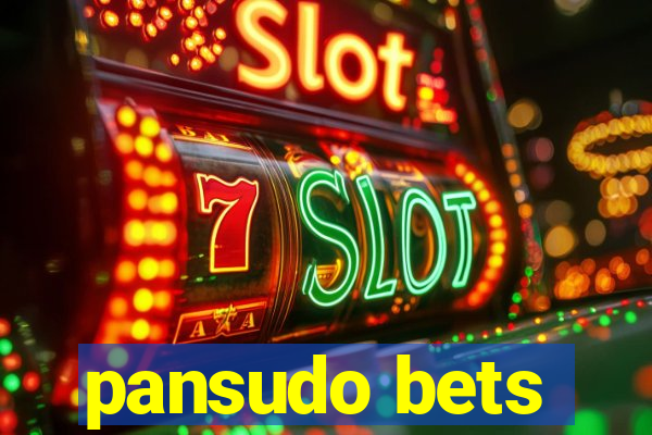 pansudo bets